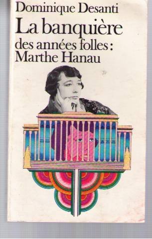 La Banquière des années folles : Marthe Hanau 9782070371952