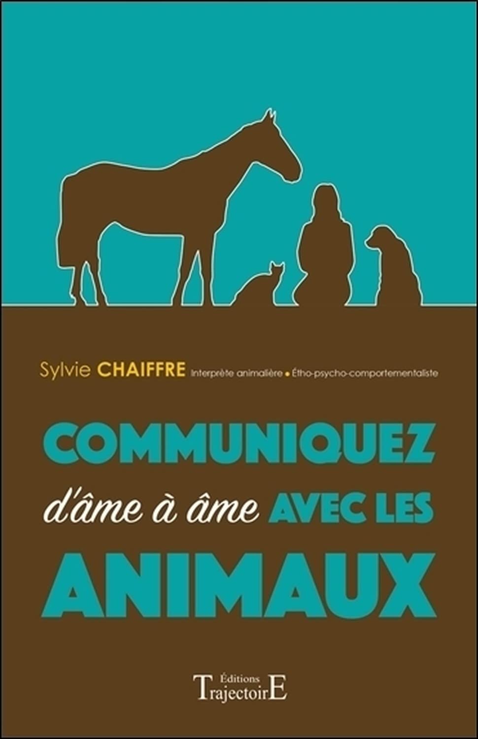 Communiquez d'âme à âme avec les animaux 9782841977123