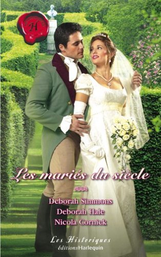 Les Mariés Du Siècle : Les noces d'un séducteur / L'alliance écossaise / La mariée en fuite 9782280176200