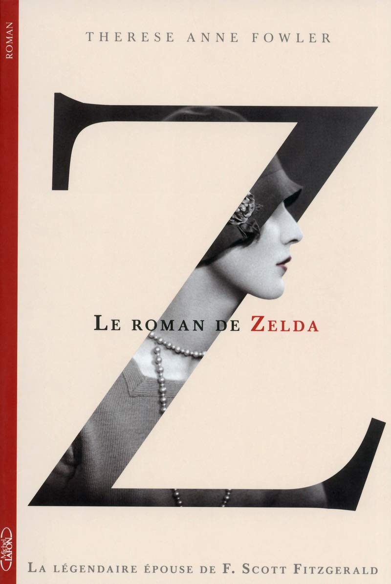 Z, le roman de Zelda 9782749919126