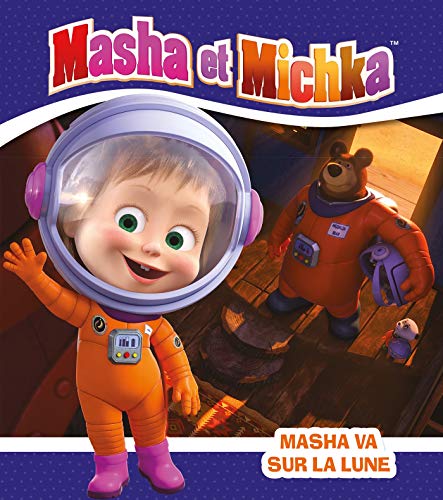 Masha et Michka - Masha va sur la lune 9782017090304