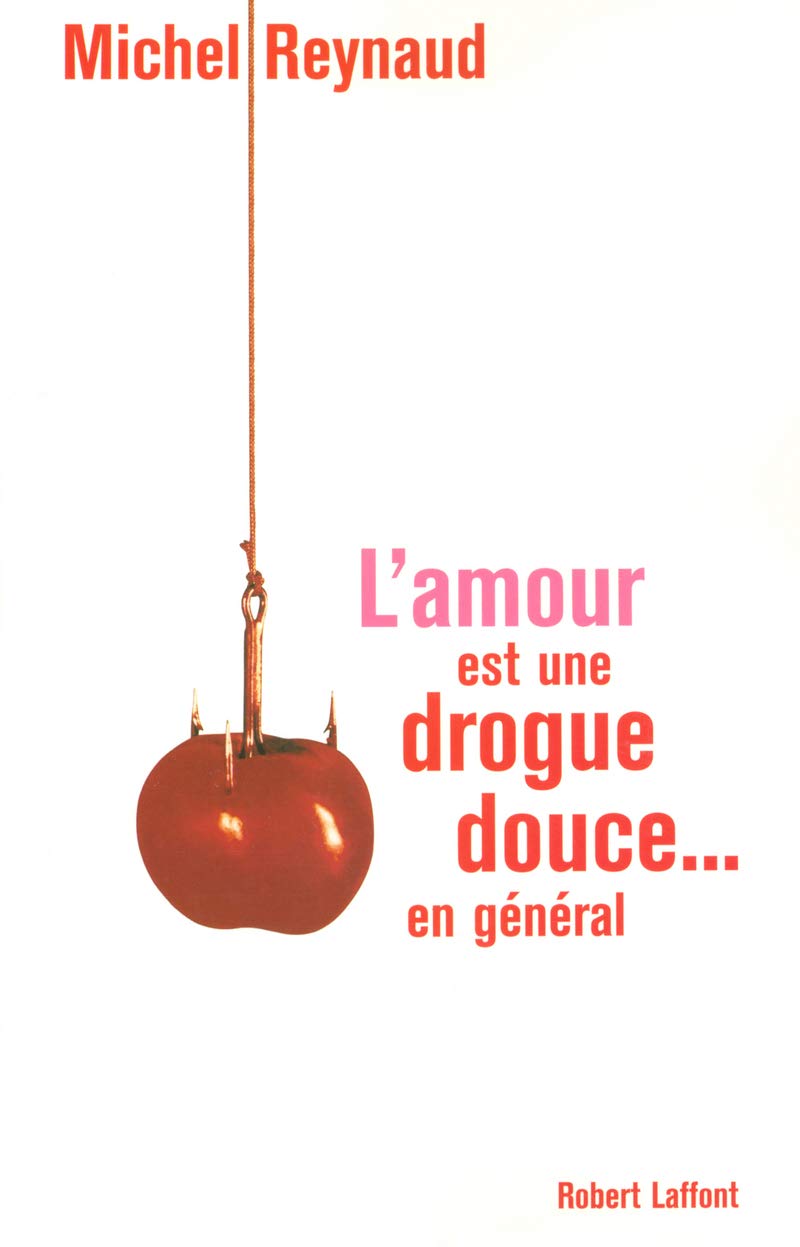 L'amour est une drogue douce... en général 9782286000301