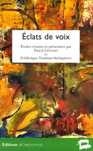 Eclats de voix: L'expression de la voix en littérature et en musique 9782913764248