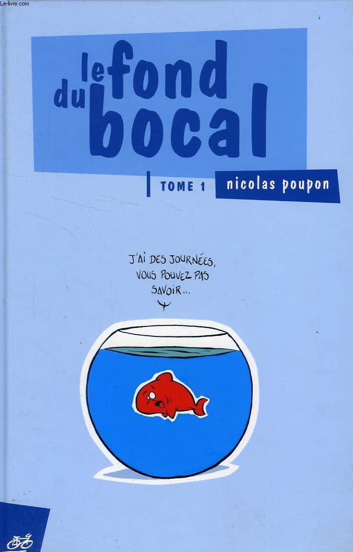 Le fond du bocal, tome 1 9782912249418