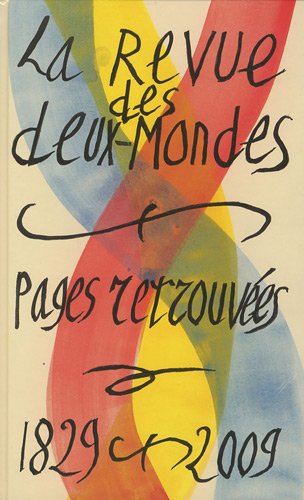 Revue des deux mondes. Pages retrouvées - 1829 -2009 9782356500205