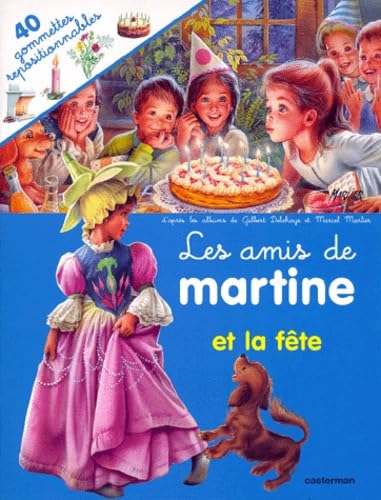 Amis de martine et la fete (avec gommettes) (Les) 9782203106376