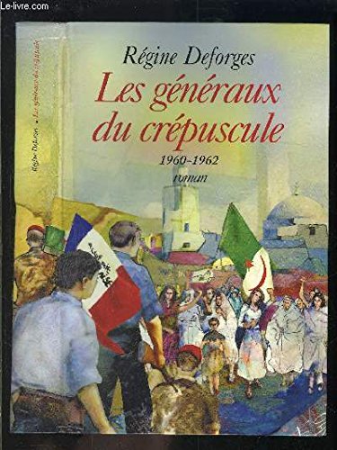 Les généraux du crépuscule : 1960-1962 (La bicyclette bleue) 9782702888490