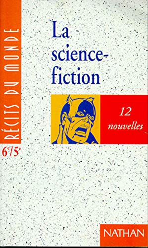 La science-fiction 6e et 5e : 12 nouvelles 9782091710976