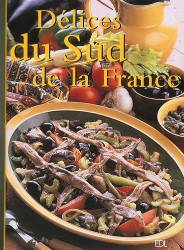 Délices du Sud de la France 9782843083556