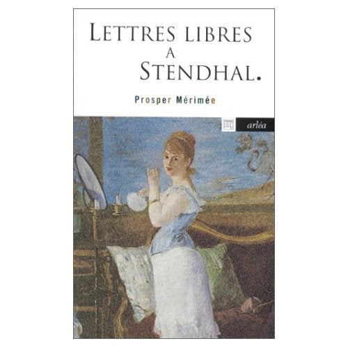 Lettres libres à Stendhal 9782869594500