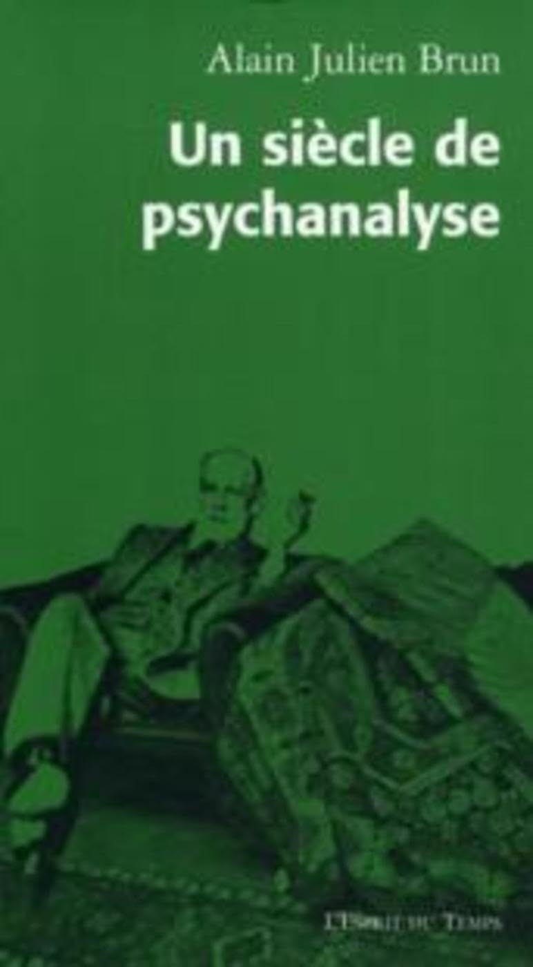 Un siècle de psychanalyse 9782847951400