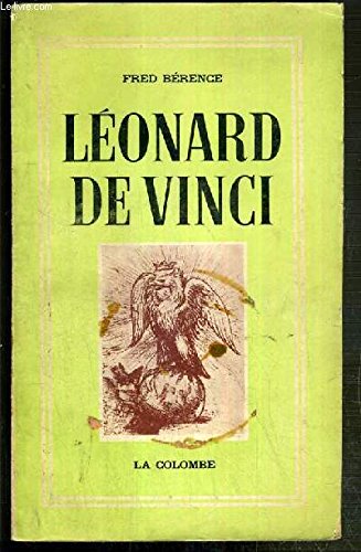 Léonard de vinci, ouvrier de l'intelligence. 