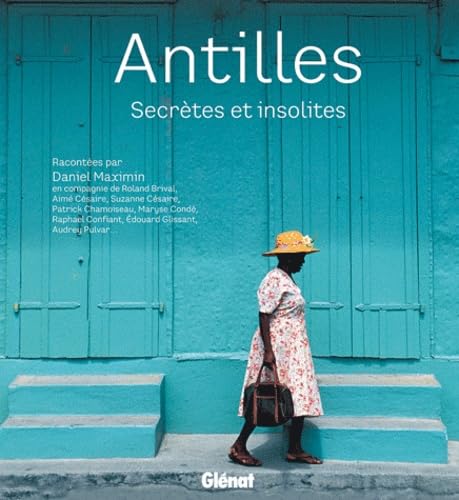 Antilles: Secrètes et insolites 9782723478267