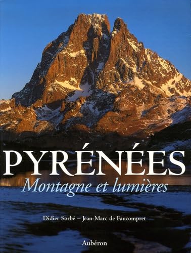 Pyrénées: Montagne et lumières 9782844980618