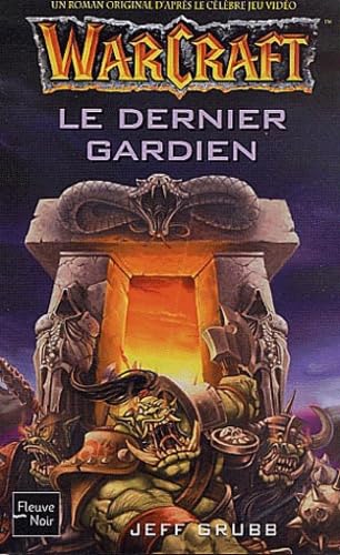 Warcraft, tome 3 : Le Dernier gardien 9782265075139