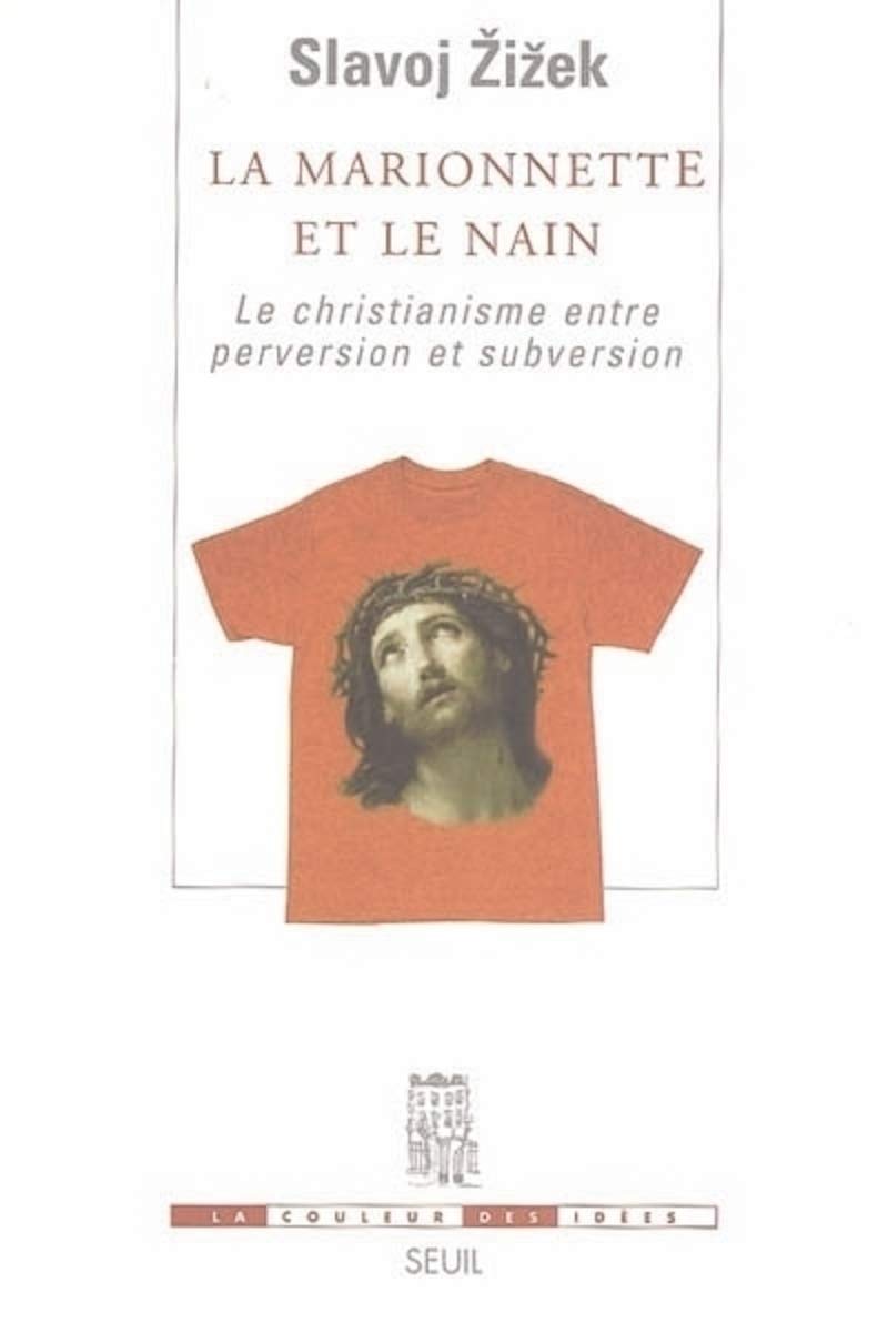 La Marionnette et le Nain. Le christianisme entre perversion et subversion 9782020818629