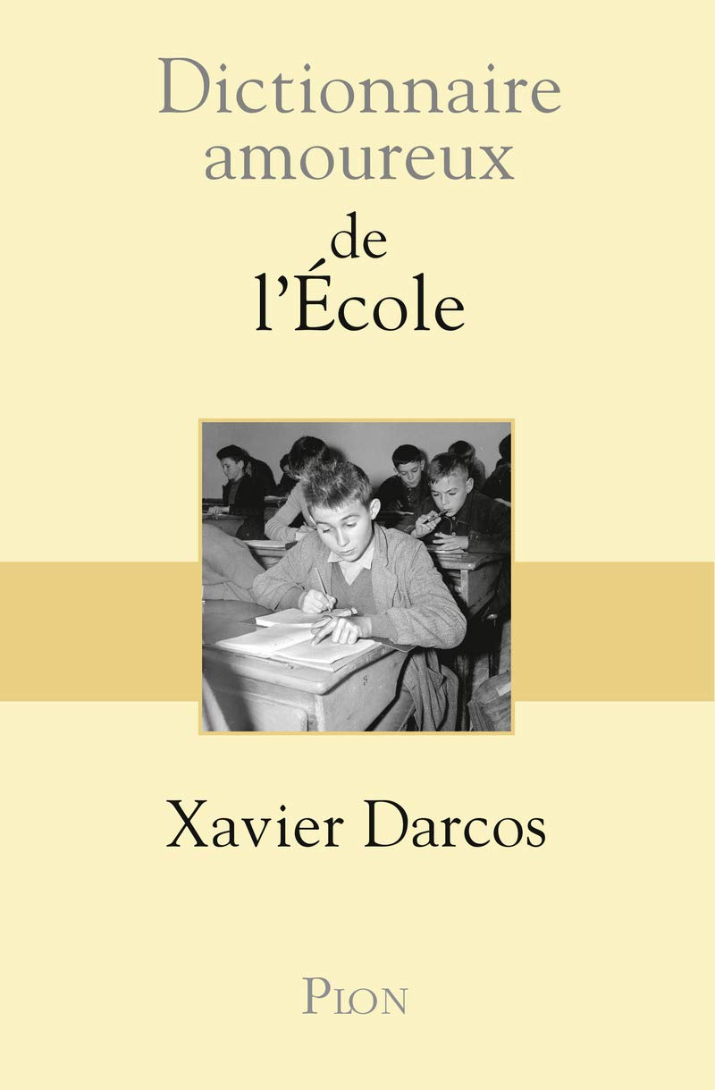 Dictionnaire amoureux de l'école 9782259227599