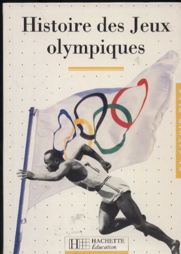 Histoire des Jeux Olympiques 9782011669827