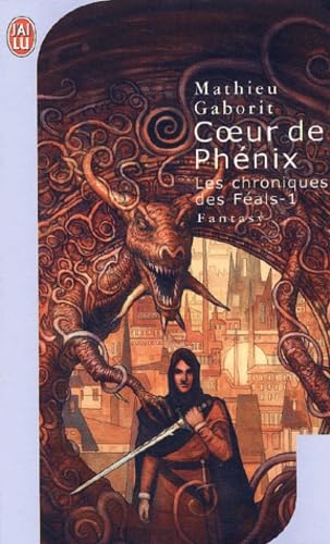 Les Chroniques des Féals, tome 1 : Coeur de Phénix 9782290325315