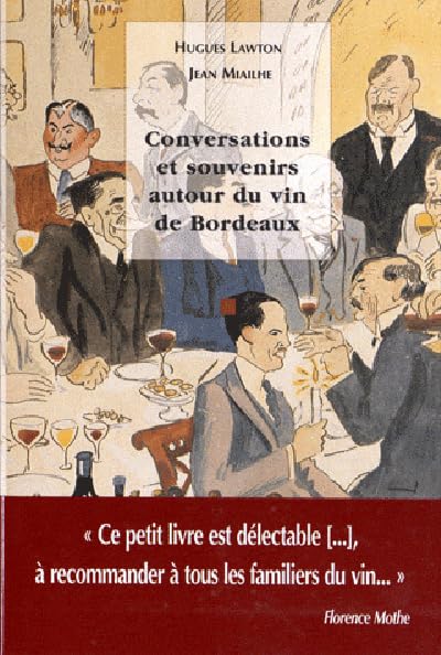 Conversations et souvenirs autour du vin de Bordeaux 9782910550684