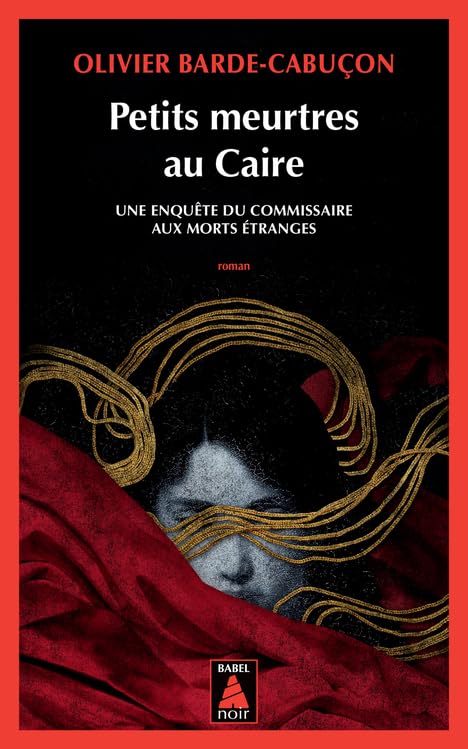 Petits meurtres au Caire: Une enquête du commissaire aux morts étranges 9782330153069
