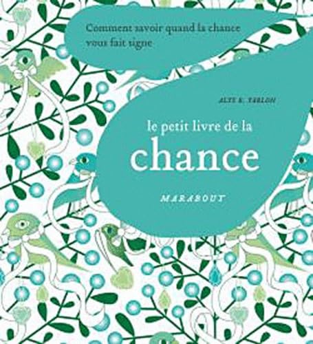Le petit livre marabout de la chance: Comment savoir quand la chance vous fait signe 9782501065214