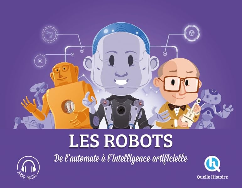 Les robots: De l'automate à l'intelligence artificielle 9782371049598