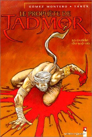 Le prophète de Tadmor, Tome 1 : La guilde du safran 9782869678675