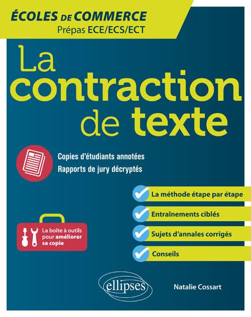 La contraction de texte: Ecoles de commerce Prépas ECE/ECS/ECT 9782340023543