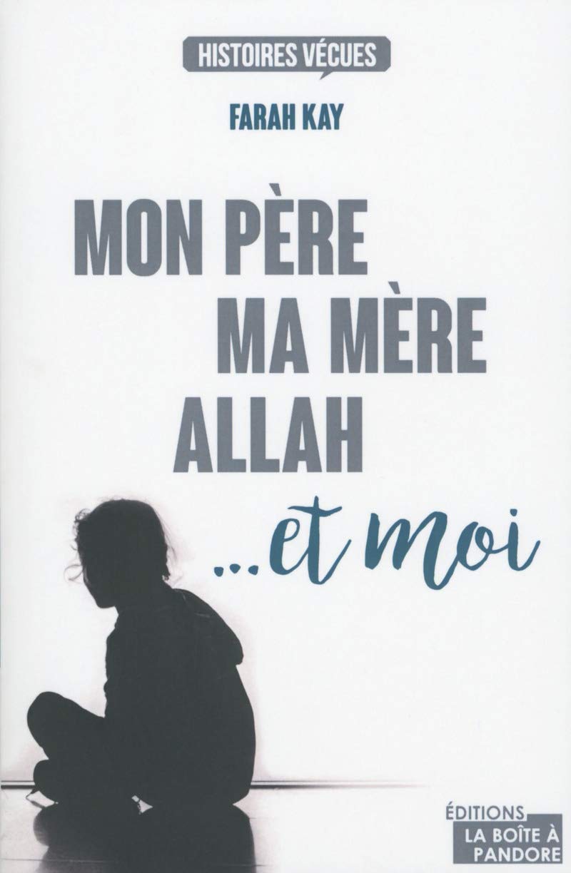 Mon père, ma mère, Allah... et moi 9782875572318