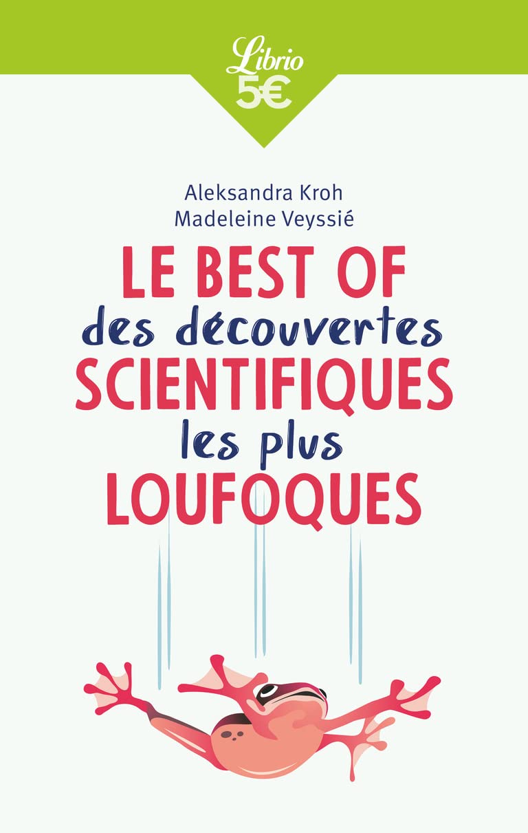 Le Best of des découvertes scientifiques les plus loufoques 9782290375051