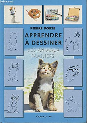 Apprendre A Dessiner Des Animaux Familiers 9782094902156