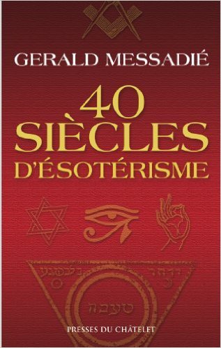 Quarante siècles d'ésotérisme 9782286022693