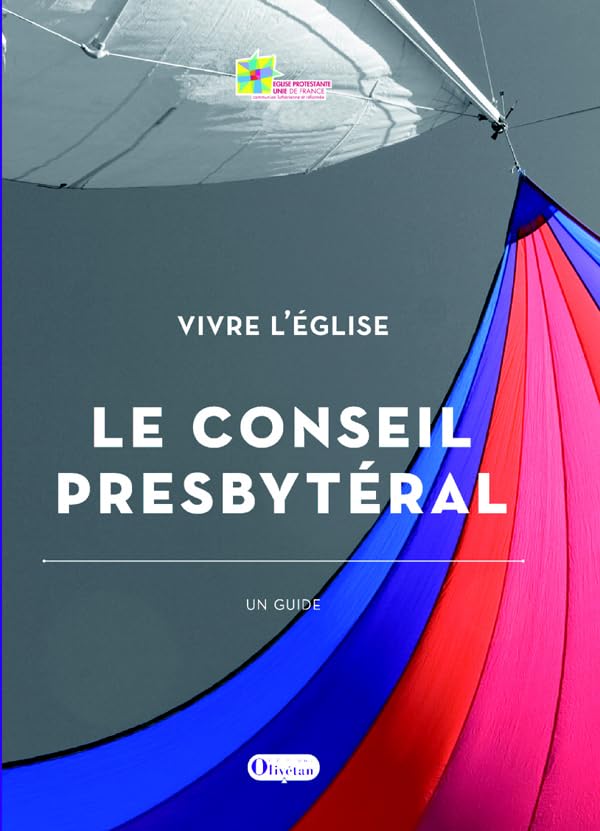 Le conseil presbytéral - Église protestante unie de France 9782354791995