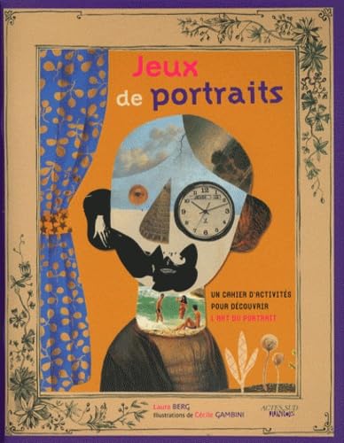 Jeux de portraits: Un cahier d'activités pour découvrir l'art du portrait 9782330006006