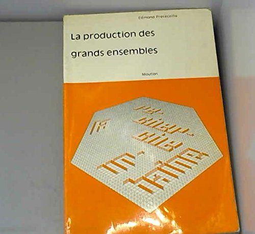 La production des grands ensembles. 