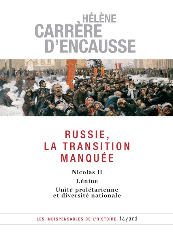 Russie, la transition manquée: Nicolas II - Lénine - Unité prolétarienne et diversité nationale 9782213626161