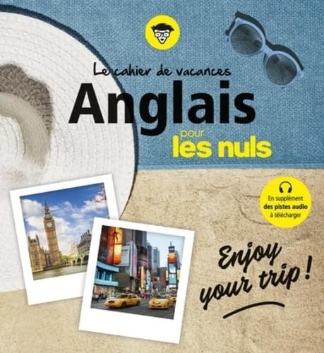 Cahier de vacances anglais pour les Nuls: Enjoy your trip! 4e ed 9782412044612