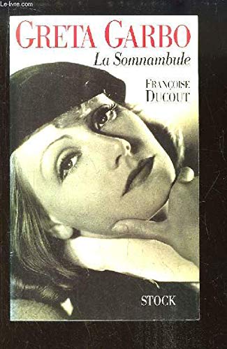 Greta Garbo. La Somnambule 9782234023963