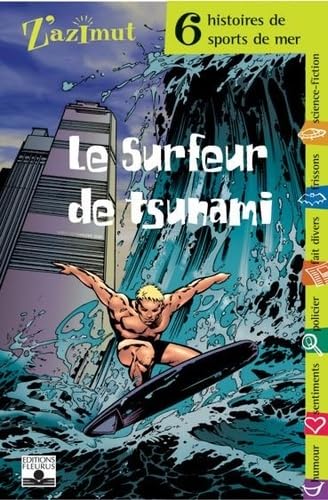 Le Surfeur de tsunami : Six histoires de sports de mer 9782215051930