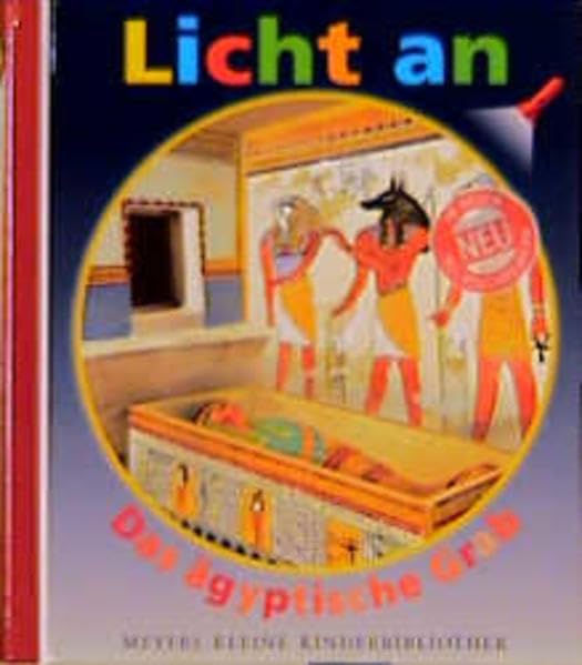 Meyers Kleine Kinderbibliothek - Licht an!: Das Agyptische Grab 9783411093014