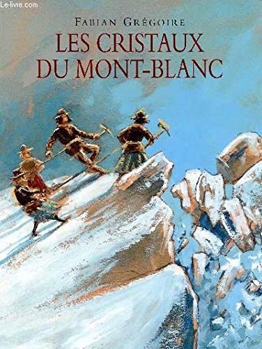 CRISTAUX DU MONT-BLANC (LES) 9782211202244
