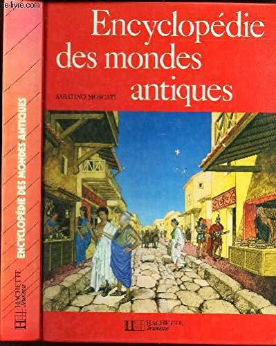 Encyclopédie des mondes antiques [Relié] by Moscati, Sabatino 9782010134814