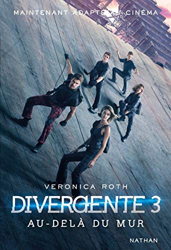 Divergente 3 : Au-delà du mur - Roman dystopique 9782092565247
