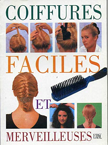 Coiffures faciles et merveilleuses 9782237004525