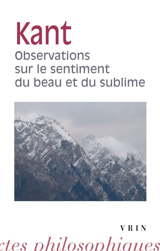 Observations sur le sentiment du beau et du sublime 9782711604227