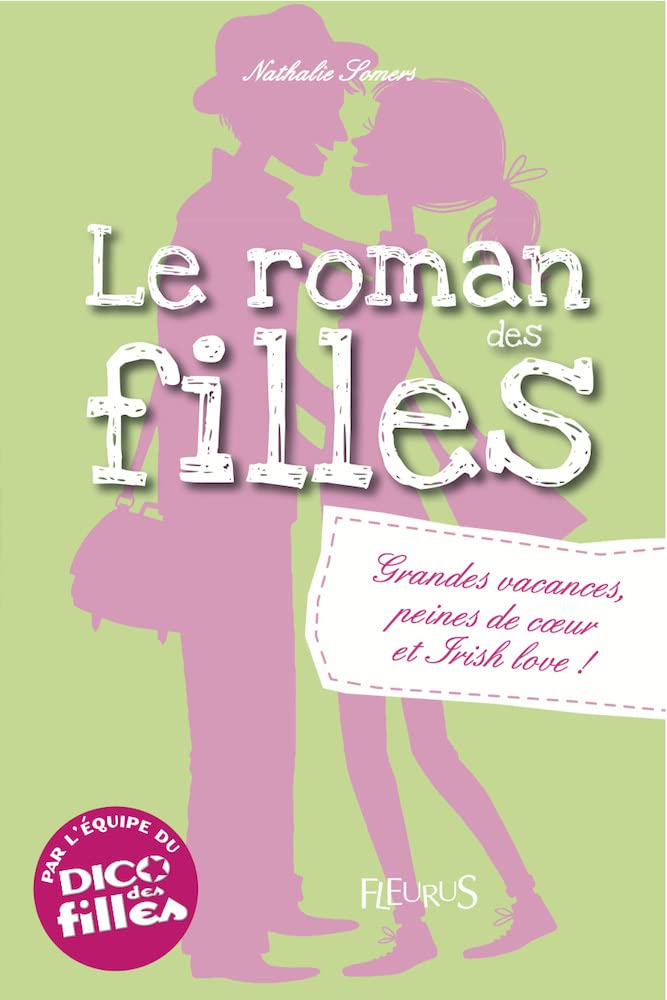 Le roman des filles - Tome 4 : Grandes vacances, peines de coeur et irish love ! 9782215117414