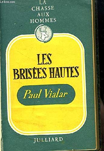 La Chasse aux Hommes, TOME 3 : Les brisées hautes 