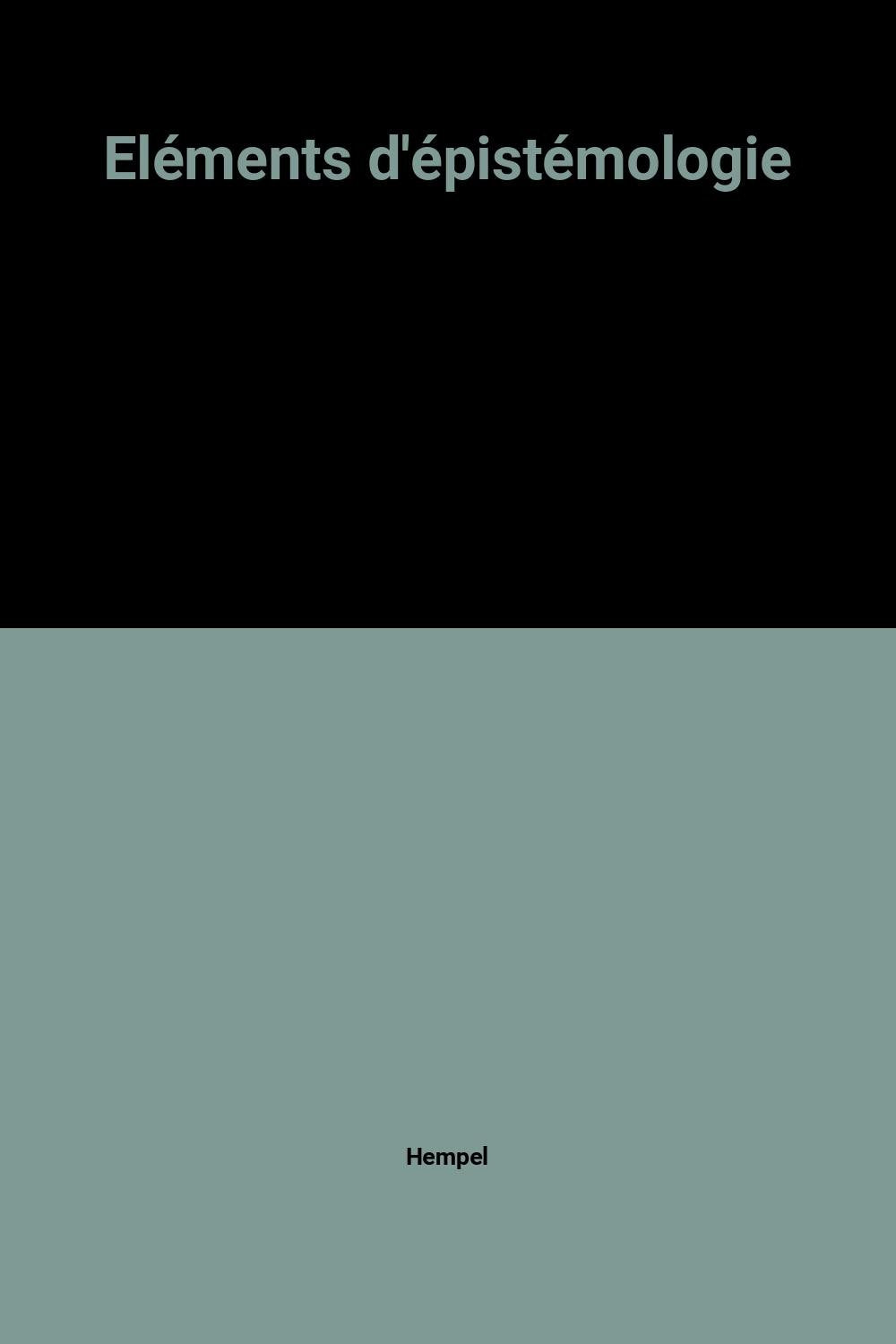 Eléments d'épistémologie 9782200261016