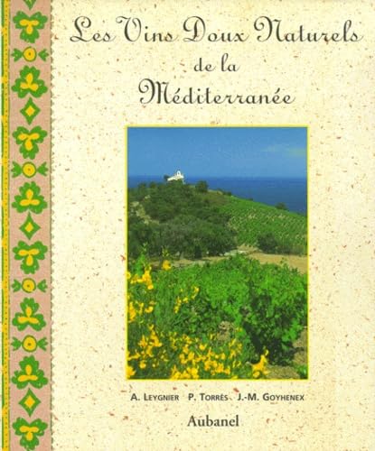 Les Vins Doux Naturels De La Mediterranee 9782700602289